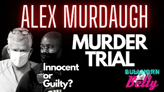 ALEX MURDAUGH FAMILY MURDER TRIAL -  DAY 13 (DAY 11 OF THE ACTUAL TRAIL. 2 DAYS FOR JURY SELECTION!