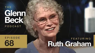 Billy Graham’s Daughter: Kanye & Deepest Confessions | Ruth Graham | The Glenn Beck Podcast | Ep 68