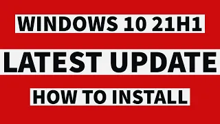 Download and Install Windows 10 21H1 Update 2021 | Windows 10 21H1 update