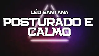 PLAYBACK - POSTURADO E CALMO - LÉO SANTANA (KARAOKÊ)