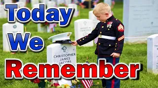 Memorial Day Tribute (Today We Remember)