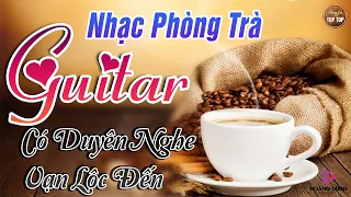 6h Sáng Mở Nhạc Này Quên Cả Trời Đất | Nhạc Cafe Buổi Sáng | 22 Bài Nhạc Phòng Trà Hay Nức Lòng