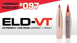 Ep. 097 - ELD-VT Bullets | NEW PRODUCT |