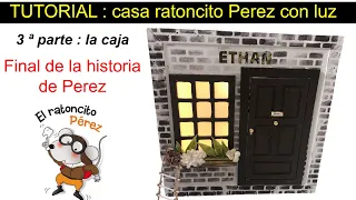 TUTORIAL: Casa con luz , ratoncito Perez   3ª parte   -  y el desenlace de .. Donde esta Perez ?