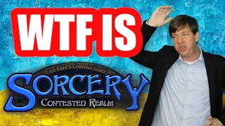 WTF Is Sorcery: Contested Realm?