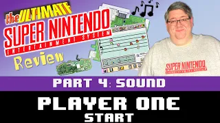 The Ultimate Super Nintendo Review - Part 4 - Sound