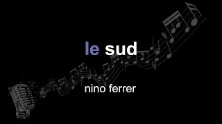 nino ferrer | le sud | lyrics | paroles | letra |