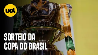 🔴 COPA DO BRASIL: CONFIRA o sorteio de CONFRONTOS das quartas de FINAL