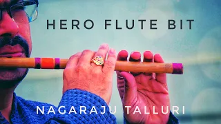 Hero Flute Bit | NagarajuTalluri | Hero film