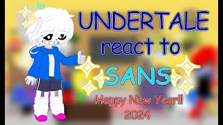 Undertale react to Sans     | My AU |