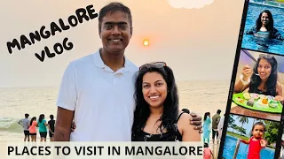 Mangalore Vlog / Places to Visit in Mangalore/Must Try Restaurants in Mangalore / Family Vacation