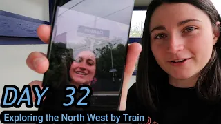 Exploring the North West by Train DAY 32