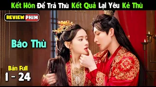 Review phim: Quân tâm khó đoán - Difficult To Win His Heart Bản Full 1-24 | #hoangreview