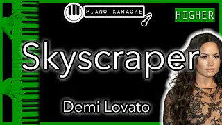 Skyscraper (HIGHER +3) - Demi Lovato - Piano Karaoke Instrumental