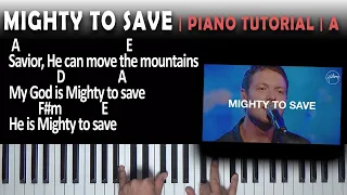 Mighty To Save | Piano Tutorial | A