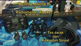 Betafpv Aquila 16 dengan Remot Radiomaster Pocket ELRS, Tes Jarak dan Kekuatan Sinyal.