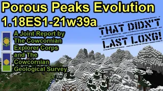 Evolution of Porous Peaks in Minecraft 1.18 Experimental Snapshot 1 through Snapshot 21w39a