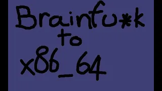 Transforming Brainfu*k to x86_64