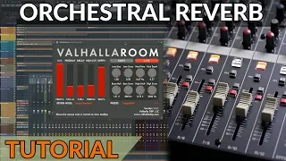 How To Mix Orchestral Music - Using Reverb to Make Your Tracks Sound Bigger