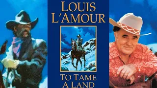 To Tame a Land FULL AUDIOBOOK | Louis L'Amour | Mack Makes Audiobooks