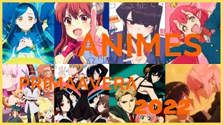 Listado de días de ESTRENOS ANIME PRIMAVERA 2022