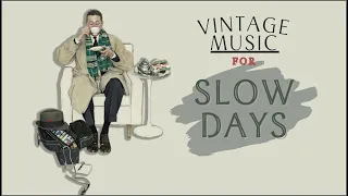 Vintage Playlist For Slow Days | Old Time Radio