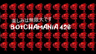 Botchamania 426