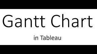 Making a Gantt Chart in Tableau