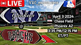 LIVE: Diamondbacks vs Yankees | April 3 2024 | Livestream/Play By Play