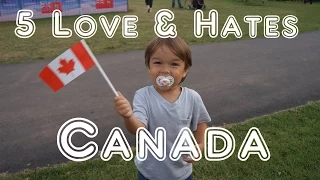 Visit Canada - 5 Things You Will Love & Hate About Canada