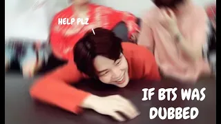 If BTS Was Dubbed