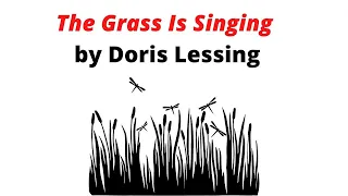 #The Grass is Singing, #Doris Lessing, #Southern Rhodesia, #Nobel Prize in Literature.