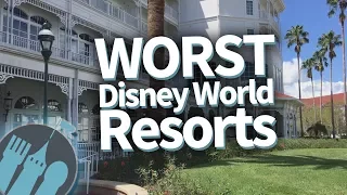 The WORST Walt Disney World Resorts!