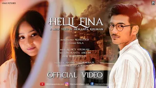 Helli Eina || Bala & Wangthoi || Nancy Khuman || Official Music Video Release 2022