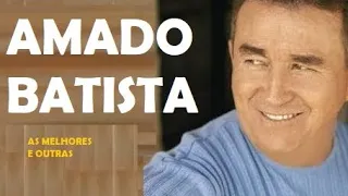 AMADO BATISTA AS MELHORES + OUTRAS ROMANTICAS APAIXONADAS parte 61 - UNIVERSO SERTANEJO