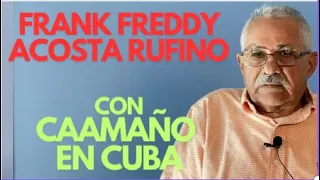 DIALOGUE FOR HISTORY.(5) Frank Freddy Acosta with Caamaño in Cuba