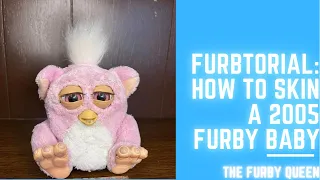 Furbtorial: Skinning a 2005 Furby Baby For The First Time