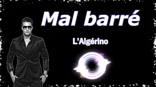 L'algérino - Mal barré  {paroles }