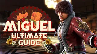 Miguel Ultimate Guide - Tekken 7 Season 4