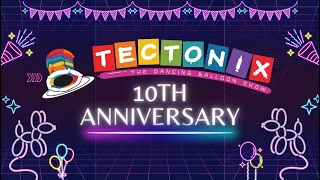 Tectonix 10th Year Anniversary