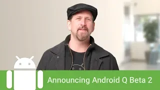 Announcing Android Q beta 2