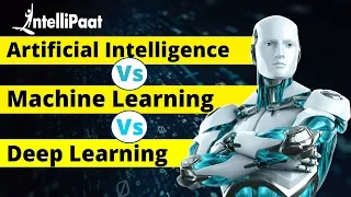 AI vs Machine Learning vs Deep Learning | AI vs ML vs DL | Intellipaat