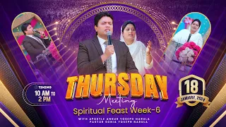 THURSDAY MEETING SPIRITUAL FEAST (WEEK -6) 18-01-2024 || Ankur Narula Ministries