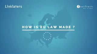 Linklaters - How is EU law made?