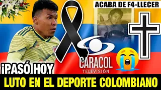 ➕¡ ULTIMA HORA ! HACE UNAS HORAS ! Luto En COLOMBIA Descanse en Paz Noticias de hoy - luto hoy col