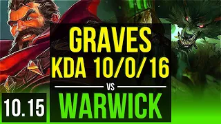 GRAVES vs WARWICK (JUNGLE) | KDA 10/0/16, Triple Kill, Legendary | KR Master | v10.15