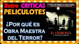 Obra cumbre del Terror / Las Mejores películas de la Historia / CRITICA: EL EXORCISTA (1973)