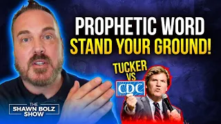Prophetic Word for the Nations and Tucker Carlson VS CDC! | Shawn Bolz