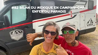 #82 BILAN DU MEXIQUE EN CAMPING-CAR : ENFER OU PARADIS 🇲🇽