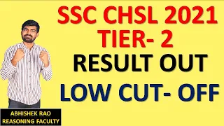 SSC CHSL 2021 Tier - 2 Descriptive Result Out || Low Cut Off || Abhishek Rao Sir